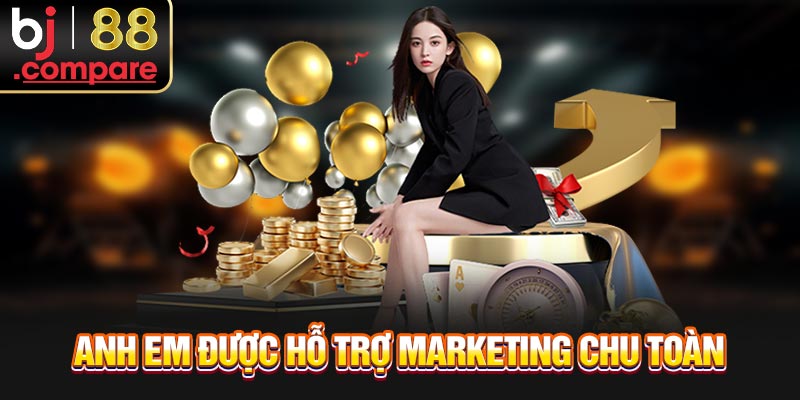 Anh em được hỗ trợ marketing chu toàn