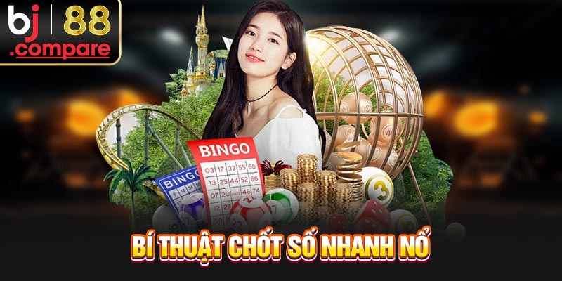 Bí thuật chốt số nhanh nổ