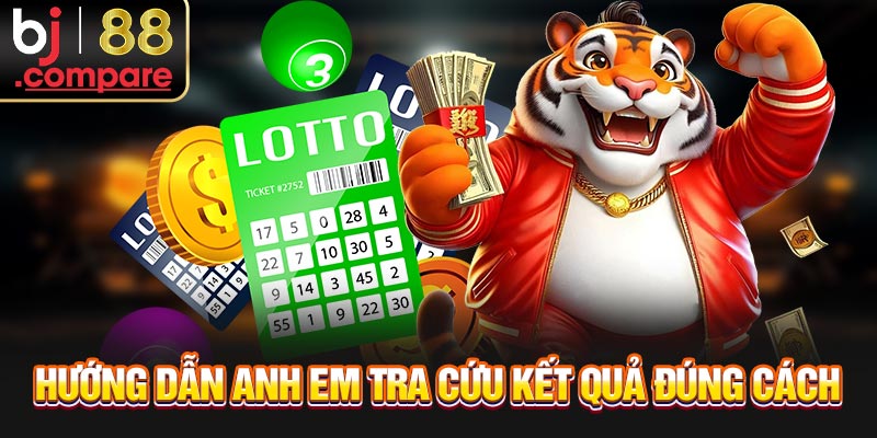 Hướng dẫn anh em tra cứu kết quả đúng cách