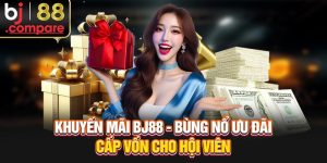 Khuyến Mãi BJ88 - Bùng Nổ Ưu Đãi Cấp Vốn Cho Hội Viên