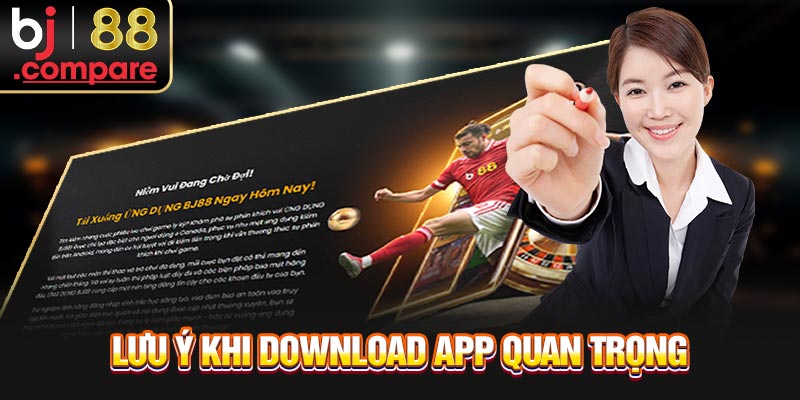 Lưu ý khi download app quan trọng