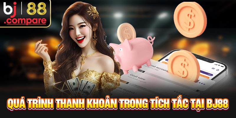 Quá trình thanh khoản trong tích tắc tại BJ88