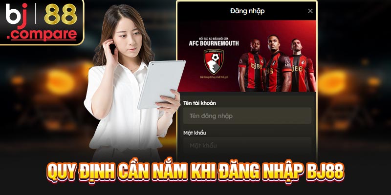 Quy định cần nắm khi đăng nhập BJ88