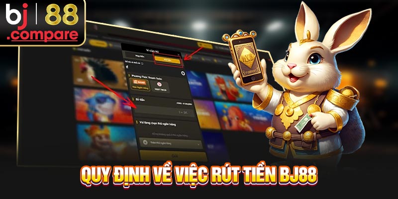 Quy định về việc rút tiền BJ88