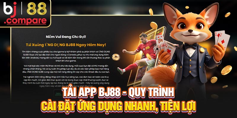 Tải App BJ88 - Quy Trình Cài Đặt Ứng Dụng Nhanh, Tiện Lợi