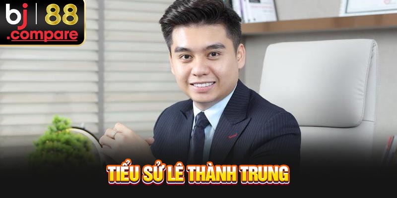 Tiểu sử Lê Thành Trung