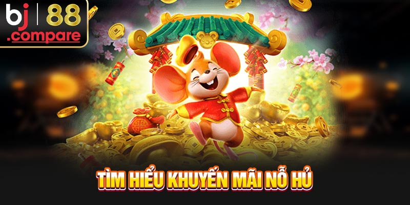 Tìm hiểu khuyến mãi nỗ hủ