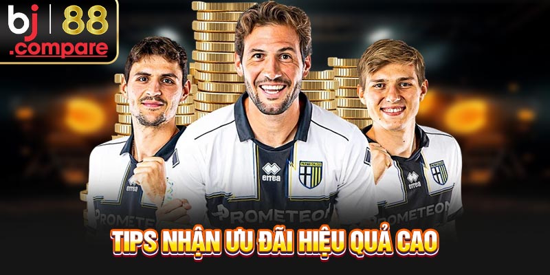 Tips nhận ưu đãi hiệu quả cao
