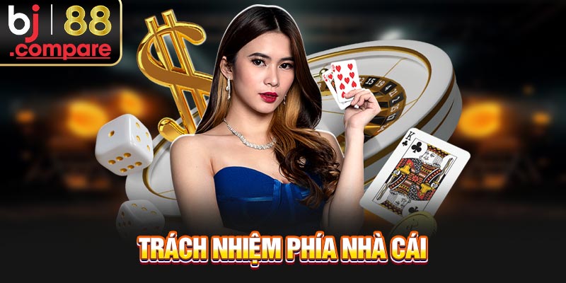 Trách nhiệm phía nhà cái