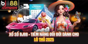 Xổ Số BJ88 - Tiềm Năng Đổi Đời Dành Cho Lô Thủ 2025